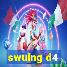 swuing d4